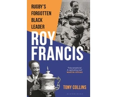 KNYGA Tony Collins Roy Francis, Rugby’s Forgotten Juodas Leader