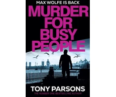 KNYGA Tony Parsons Murder for Busy People