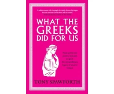 KNYGA Tony Spawforth What the Greeks Did for Us