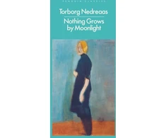 KNYGA Torborg Nedreaas Nothing Grows by Moonlight