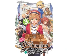 KNYGA Toshio Satou Suppose a Kid from the Last Dungeon Boonies Moved to a Starter Town, Vol. 3 (light novel)