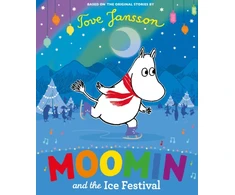 KNYGA Tove Jansson Jansson Tove Moomin and the Ice Festival