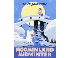 KNYGA Tove Jansson Jansson Tove Moominland Midwinter: Special Collector’s Edition