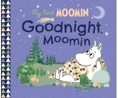 KNYGA Tove Jansson Jansson Tove My First Moomin: Goodnight Moomin