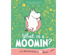 KNYGA Tove Jansson What is a Moomin? An Illustrated Guide in 100 Objects