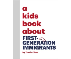 KNYGA Travis Mien Hsing Chen A Kids Book About First Generation Immigrants