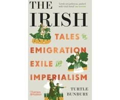 KNYGA Turtle Bunbury Irish, Tales of Emigration, Exile and Imperialism