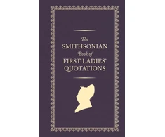 KNYGA Us First Ladies Smithsonian Book of First Ladies' Quotations