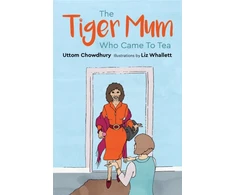 KNYGA Uttom Chowdhury Tiger Mum Who Came to Tea