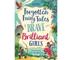 KNYGA Various Dickins, Rosie; Prentice, Andy Forgotten Fairy Tales of Brave and Brilliant Girls