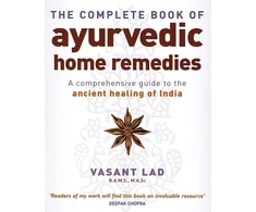 KNYGA Vasant Lad Lad Vasant Complete Book Of Ayurvedic Home Remedies: A comprehensive guide to the ancient healing of India