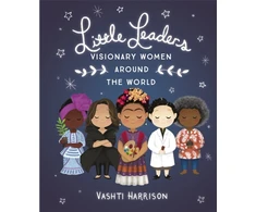 KNYGA Vashti Harrison Little Leaders: Visionary Women Around the World