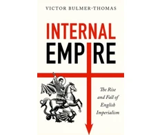 KNYGA Victor Bulmer Thomas Internal Empire, The Rise and Fall of English Imperialism