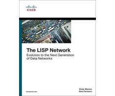 KNYGA Victor Moreno LISP Network, The, Evolution to the Next-Generation of Data Networks