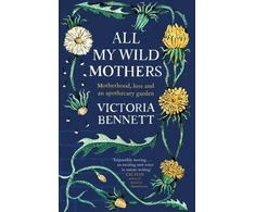 KNYGA Victoria Bennett All My Wild Mothers