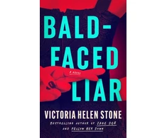 KNYGA Victoria Helen Stone Bald-Faced Liar, A Novel