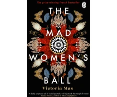 KNYGA Victoria Mas Mad Women's Ball, The prize-winning, international bestseller and Sunday Times Top Fiction selection