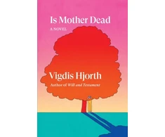 KNYGA Vigdis Hjorth Is Mother Dead