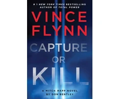 KNYGA Vince Flynn Capture or Kill, 'In the world of juodas-ops thrillers, Mitch Rapp remains the auksinis standard' (Booklist)