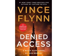 KNYGA Vince Flynn Denied Access, The New York Times bestselling Mitch Rapp series is back - don't miss this high-octane follow-iki the riveting AMERICAN ASSASSIN