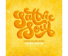 KNYGA Virginia Compton Compton Virginia Sattvic Soul: Everyday Wellness Wisdom