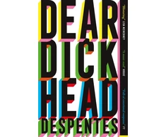 KNYGA Virginie Despentes Dear Dickhead, A Telegraph Best Novel of the Year