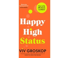 KNYGA Viv Groskop Happy High Status, How to Build an Inner Confidence That Lasts