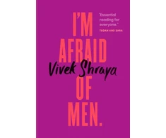 KNYGA Vivek Shraya I'm Afraid of Men