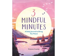 KNYGA Vivianne Crowley 3 Mindful Minutes, A Daily Journal to Bring You Peace