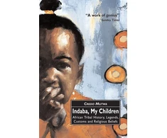 KNYGA Vusamazulu Credo Mutwa Indaba, My Children: African Tribal History, Legends, Customs And Religious Beliefs
