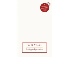 KNYGA W B Yeats Sailing to Byzantium