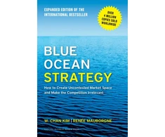KNYGA W Chan Kim Mėlyna Ocean Strategy, Expanded Edition, How to Create Uncontested Market Space and Make the Competition Irrelevant