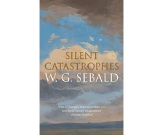 KNYGA W G Sebald Silent Catastrophes, Essays in Austrian Literature