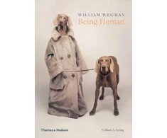 KNYGA W Wegman William Wegman: Being Human