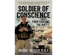 KNYGA Wayne Ingram Mbe Soldier of Conscience, From Fighting the IRA to Battling PTSD