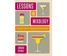 KNYGA Welbeck Lessons in Mixology, A Graphic Guide to Making the Perfect Cocktail