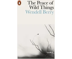 KNYGA Wendell Berry Berry Wendell Peace of Wild Things: And Other Poems