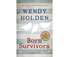 KNYGA Wendy Holden Holden Wendy Born Survivors: The incredible true story of three pregnant mothers and their courage and determination to survive in the concentration camps