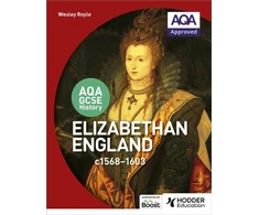 KNYGA Wesley Royle AQA GCSE History: Elizabethan England, c1568-1603
