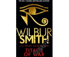 KNYGA Wilbur Smith Titans of War, The thrilling bestselling new Ancient-Egyptian epic from the Master of Adventure