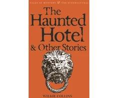 KNYGA Wilkie Collins Haunted Hotel &amp; Other Stories