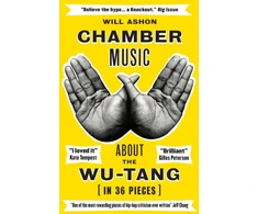 KNYGA Will Ashon Ashon Will Chamber Music: About the Wu-Tang (in 36 Pieces)