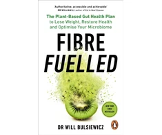 KNYGA Will Bulsiewicz Fibre Fuelled, The Plant-Based Gut Health Plan to Lose Weight, Restore Health and Optimise Your Microbiome