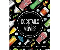 KNYGA Will Francis Cocktails of the Movies, An Illustrated Guide to Cinematic Mixology New Expanded Edition