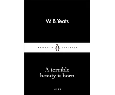 KNYGA William Butler Yeats Terrible Beauty Is Born