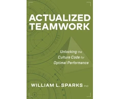 KNYGA William L Sparks Actualized Teamwork
