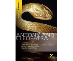KNYGA William Shakespeare Antony and Cleopatra (York Notes Advanced) English Literature Study Guide - for 2026, 2027 exams