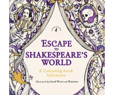 KNYGA William Shakespeare Escape to Shakespeare's World: A Colouring Book Adventure