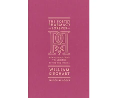 KNYGA William Sieghart Sieghart William Poetry Pharmacy Forever: New Prescriptions to Soothe, Revive and Inspire