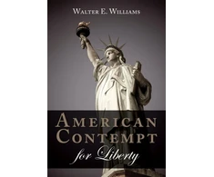 KNYGA Williams Walter E American Contempt for Liberty